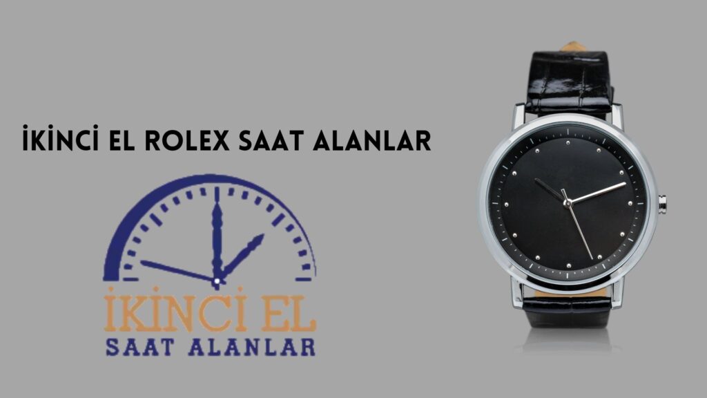 İkinci El Rolex Saat Alanlar